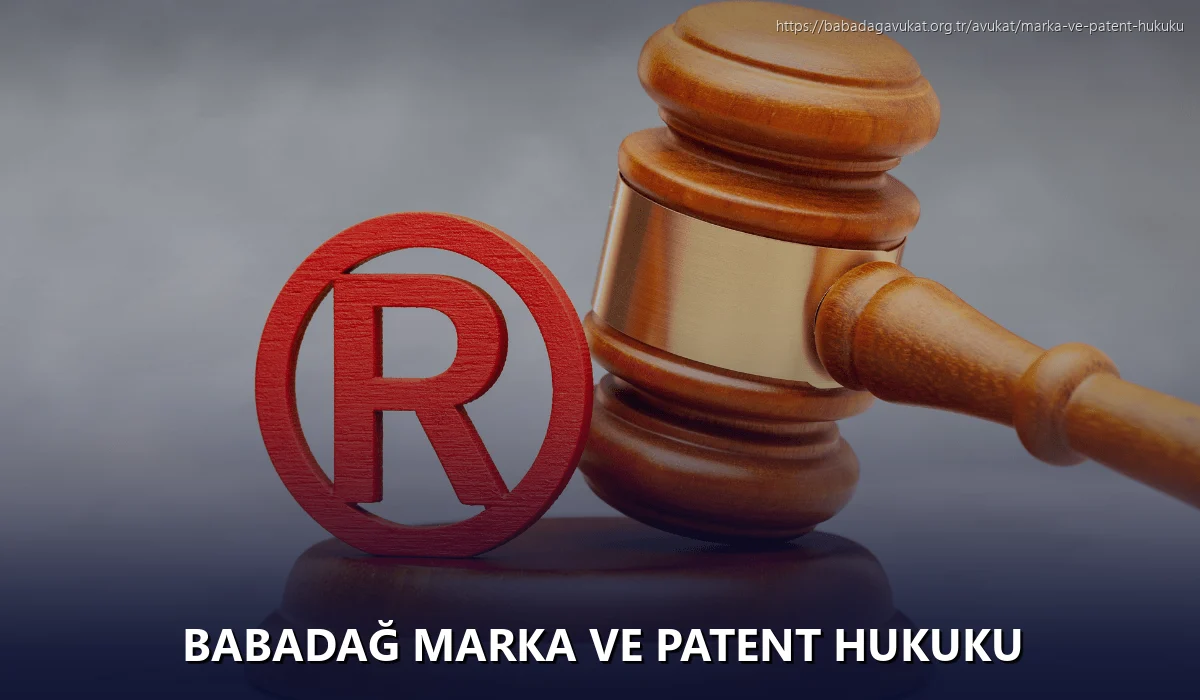Babadağ Marka ve Patent Hukuku